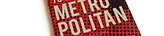 I Want to be METROPOLITAN