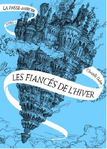 La Passe-Miroir - Tome 1 : Les fiancés de l'hiver de Christelle Dabos 09bcd4_64fb30dfec6a405c89cb1625e5535f32