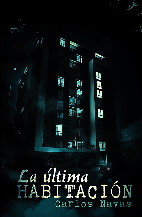 Resultado de imagen de la ultima habitación carlos navas