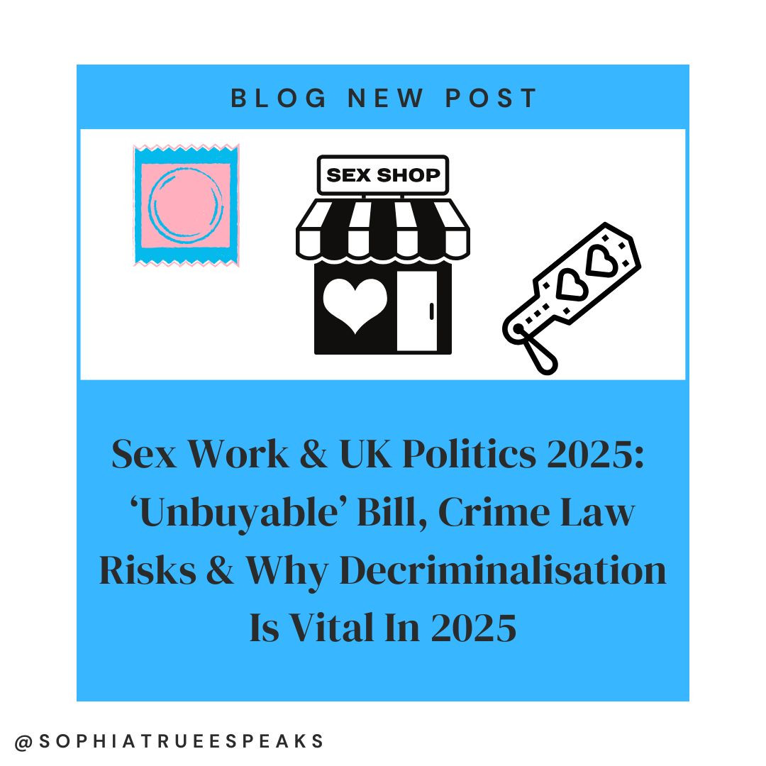 Sex Work UK Politics 2025 Unbuyable Bill Crime Law Risks Why Decriminalisation Is