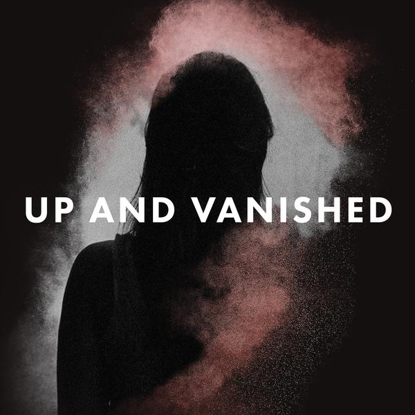 Image result for up and vanished podcast