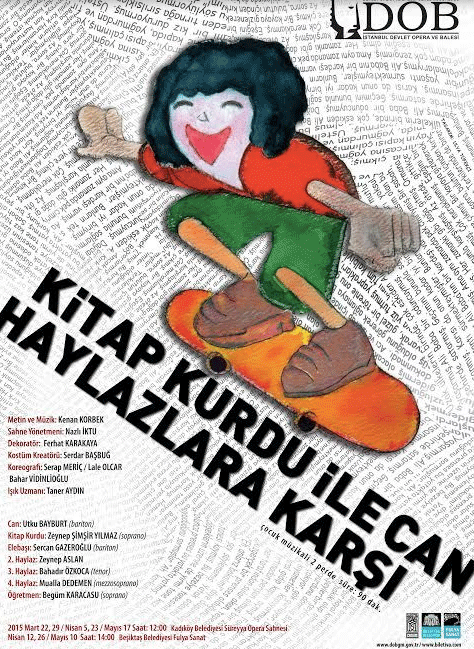 Kitap Kurdu ile Can Haylazlara Karşı, dob, devlet opera bale, kadıköy süreyya, fulya sanat, süreyya operası, çocuk tiyatro, çocuk müzikal