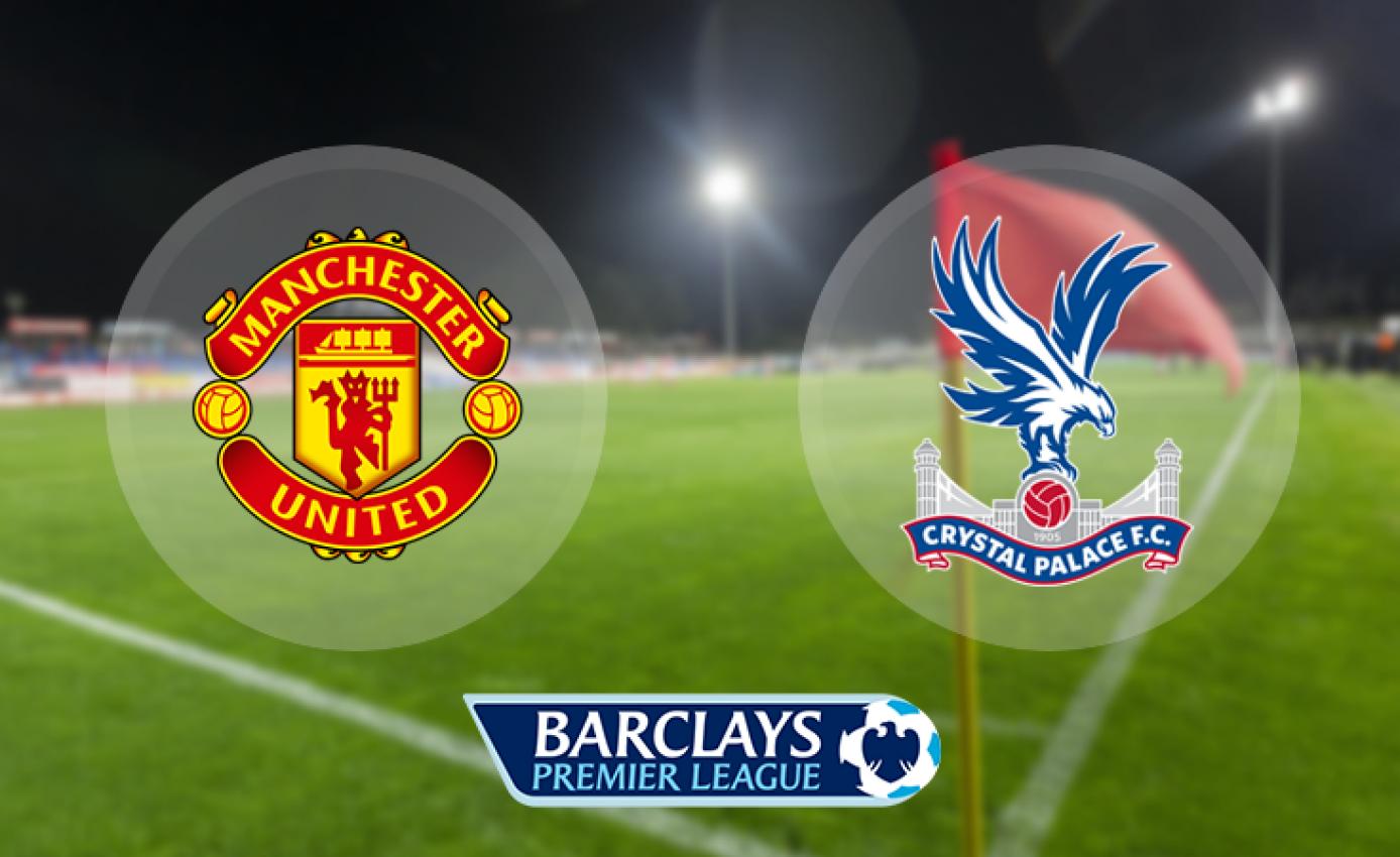 Manchester United vs Crystal Palace Manchester United vs Crystal Palace