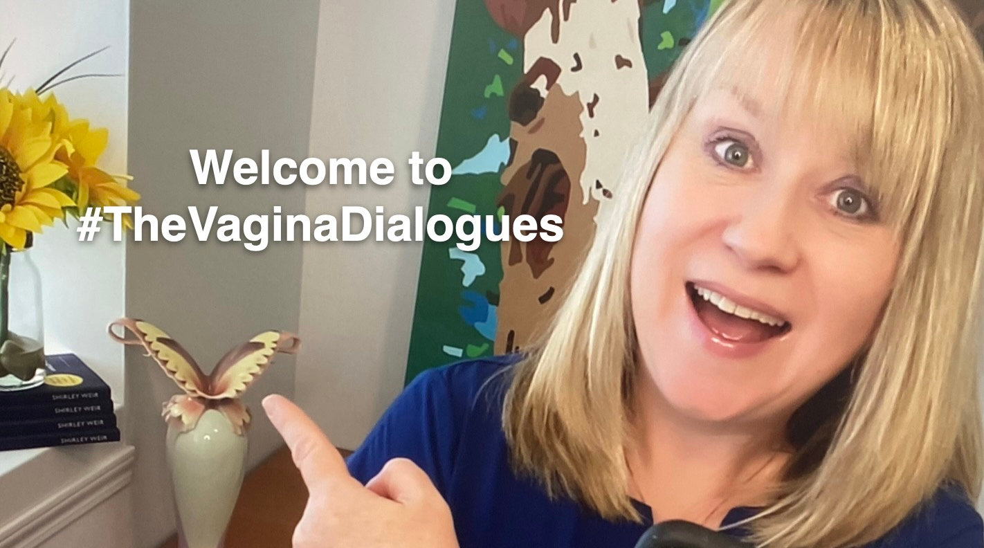 The Vagina Dialogues Menopause Chicks