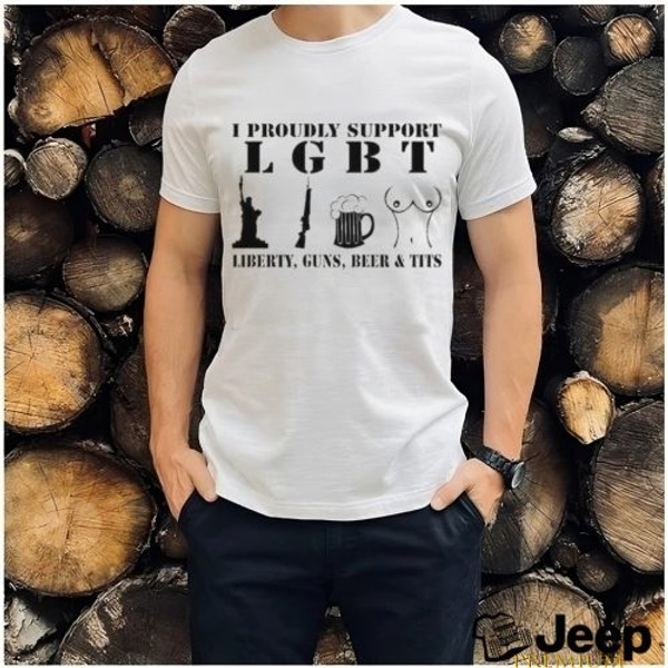 Official I Proudly Support Lgbt Liberty Guns Beer Tits Shirt