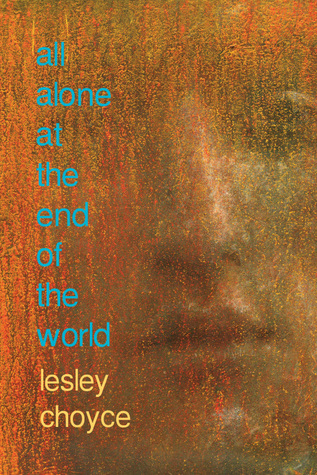 The End of the World as We Know It by Lesley Choyce The End of the World as We Know It by Lesley Choyce