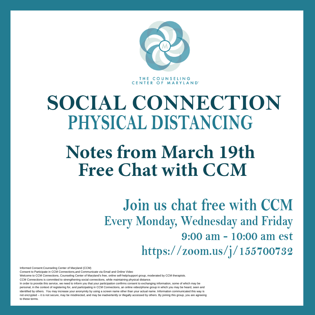 Social Connection Physical Distancing | Notes From 3/19/20 Free Chat with CCM