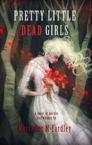 Pretty Little Dead Girls is horror fiction at its best