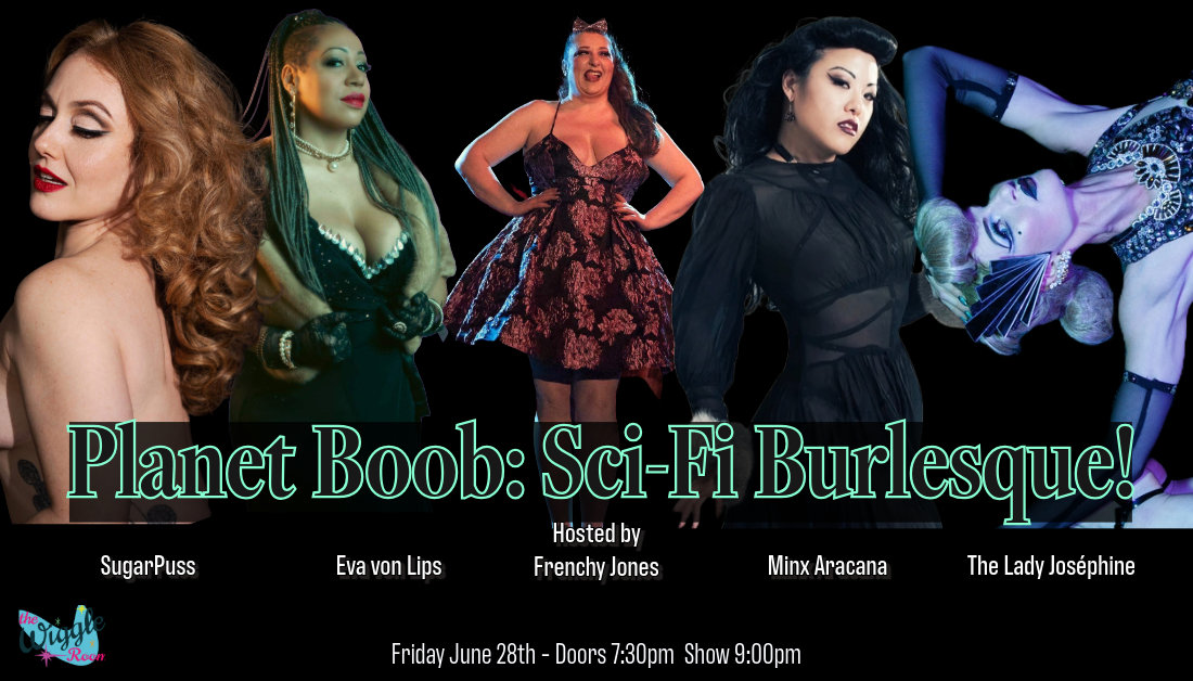 Planet Boob Sci Fi Burlesque The Wiggle Room