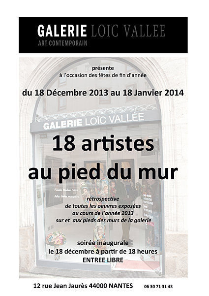 Exposition 18 artistes au pied du mur galerie loic vallée
