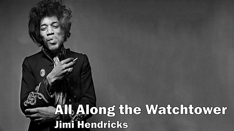 jimi hendricks, all along the watchtower