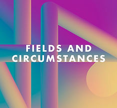 Fields and Circumstances