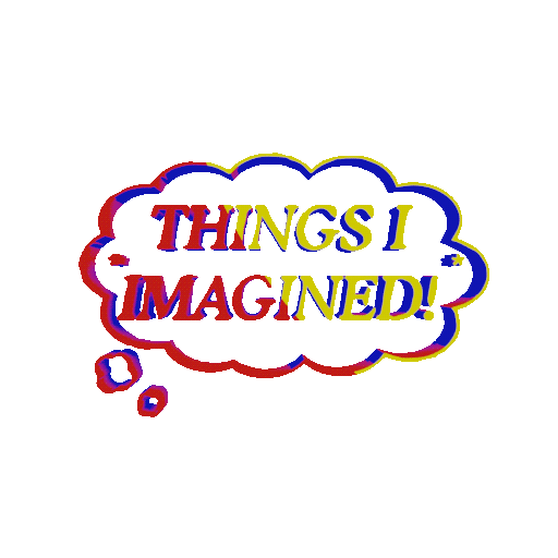 things_i_imagined.gif