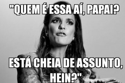 Resultado de imagem para ‘Quem é essa aí, papai?