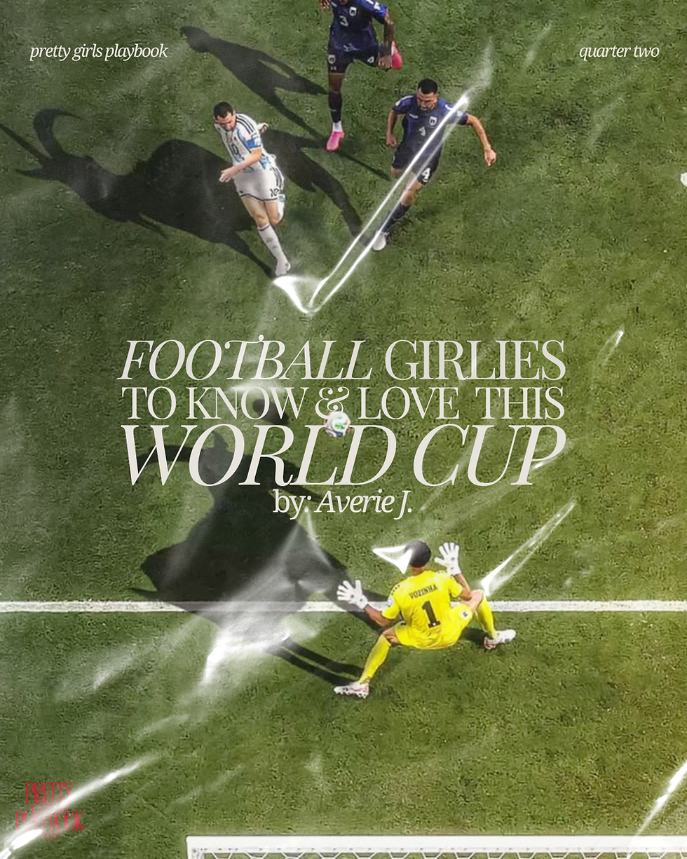 Football (Not Soccer) Girlies To Know & Love This World Cup