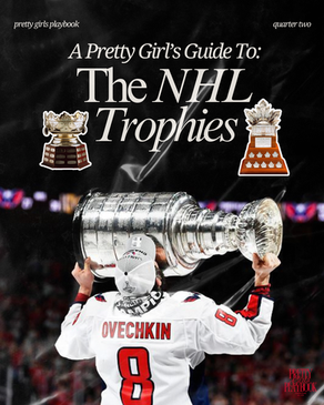 A Pretty Girls Guide to the NHL Trophies