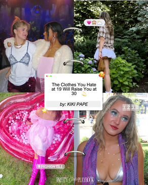 THE STYLE PLAYBOOK: The Clothes You Hate at 19 Will Raise You at 30