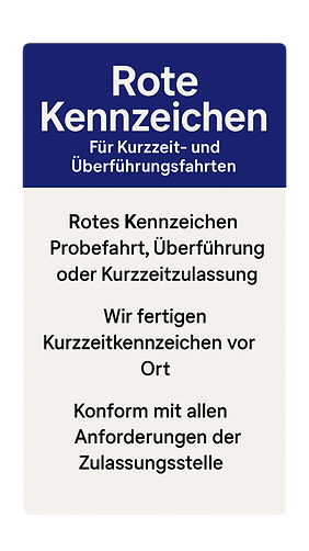 Rotes Kennzeichen direkt vor Ort gemacht