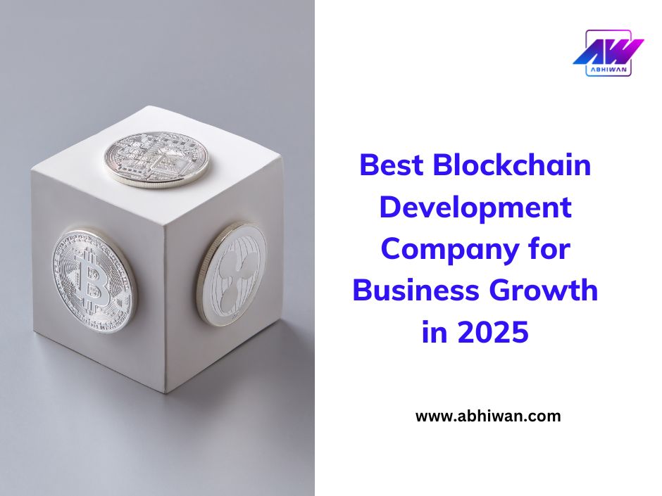 Best Blockchain Development Company for Business Growth in 2025