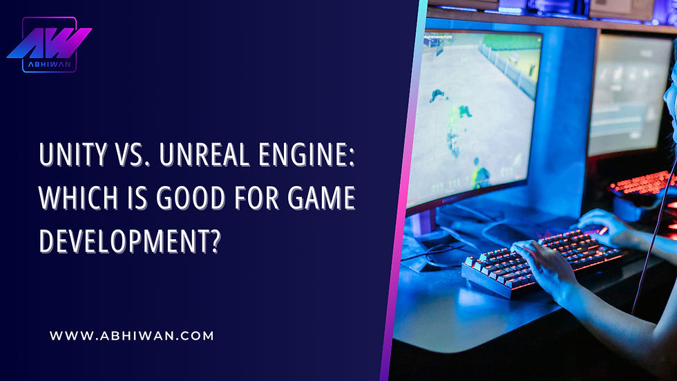 Unity vs. Unreal Engine: Which Is Good for Game Development?