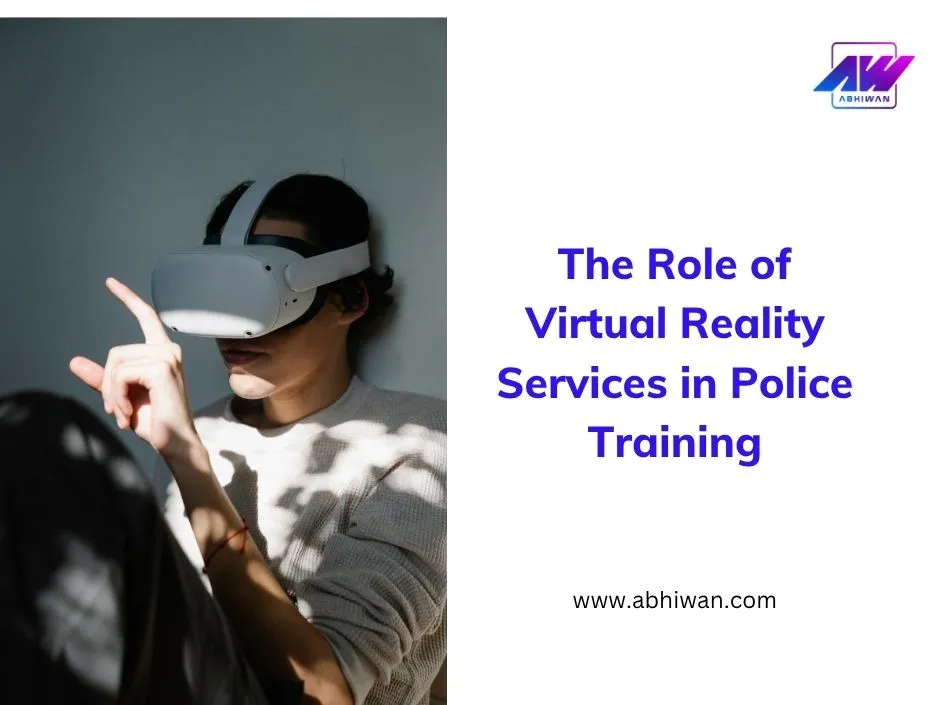 Virtual Reality Services in Modern Police Training Today