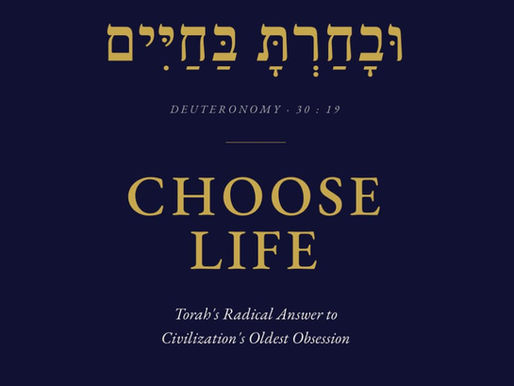 Book Review: Choose Life: Torah's Radical Answer to Civilization's Oldest Obsession