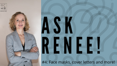Ask Renee #4: Face masks, cover letters and more!