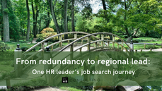 From redundancy to regional lead: One HR leader’s job search journey