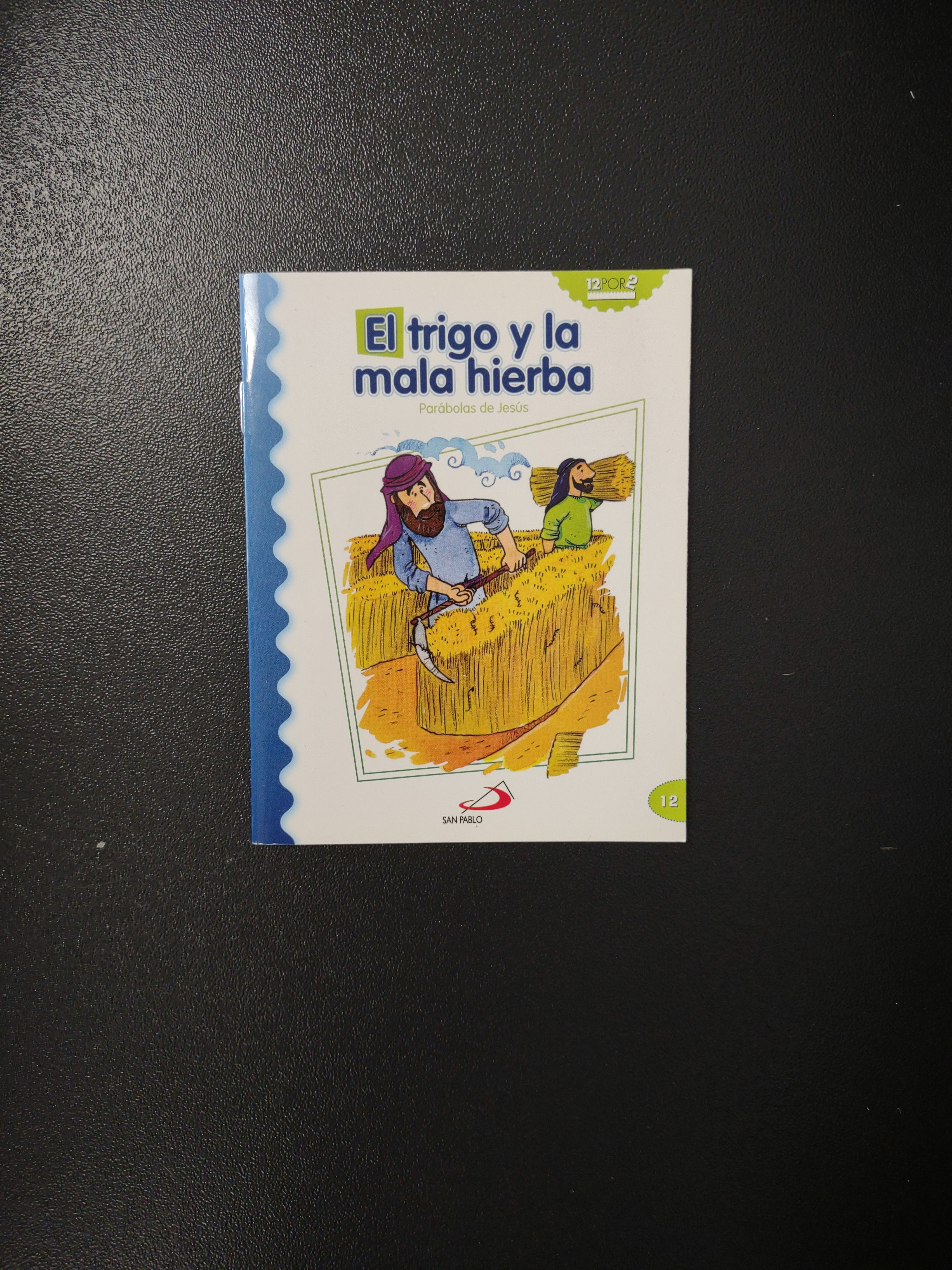 El Trigo y la Mala Hierba