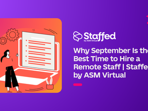 Why September Is the Best Time to Hire a remote staff | Staffed by ASM