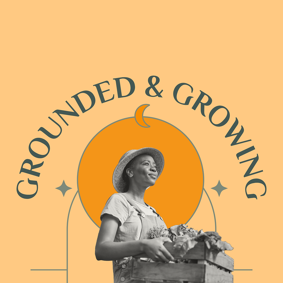 Grounded & Growing
