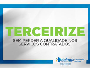 Terceirize sem perder a qualidade nos serviços contratados