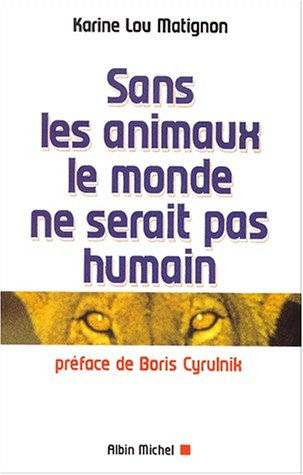 Sans les animaux, le monde ne serait pas
