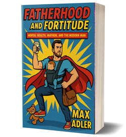 Fatherhood and Fortitude