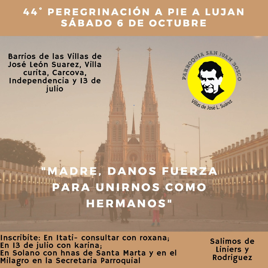 44° PEREGRINACION A PIE A LUJAN SABADO 6 DE OCTUBRE