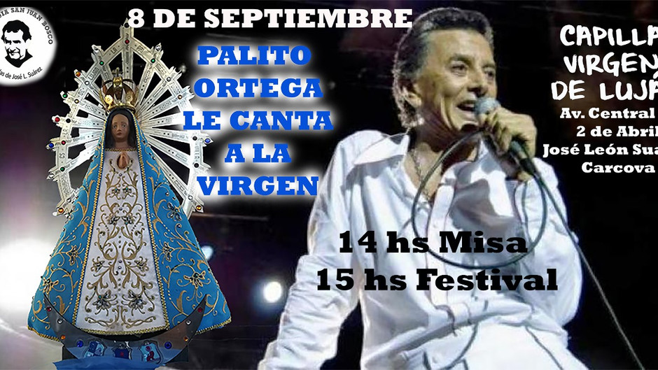 "PALITO ORTEGA" LE CANTA A LA VIRGEN - 8 DE SEPTIEMBRE