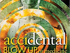 AcciDental Blow Up in Medicine: Battle Plan for Your Life by Simon Yu, MD
