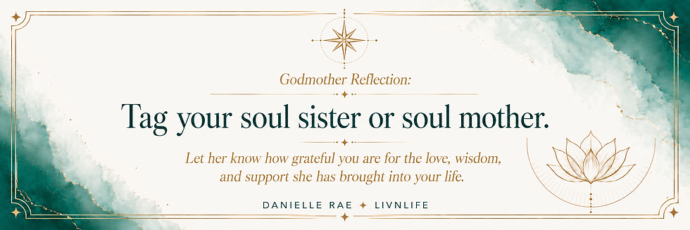 Decorative teal-and-gold title card reading Godmother Reflection: Tag your soul sister or soul mother.