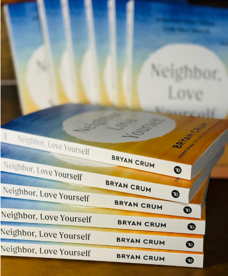 Neighbor, Love Yourself by author Bryan Crum