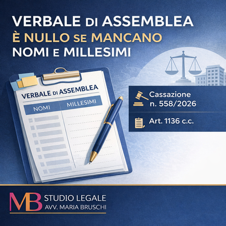 VERBALE DI ASSEMBLEA: È NULLO SE MANCANO NOMI E MILLESIMI