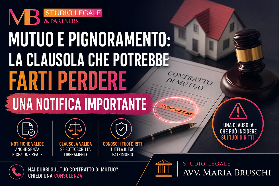 MUTUO E PIGNORAMENTO: LA CLAUSOLA CHE POTREBBE FARTI PERDERE UNA NOTIFICA IMPORTANTE