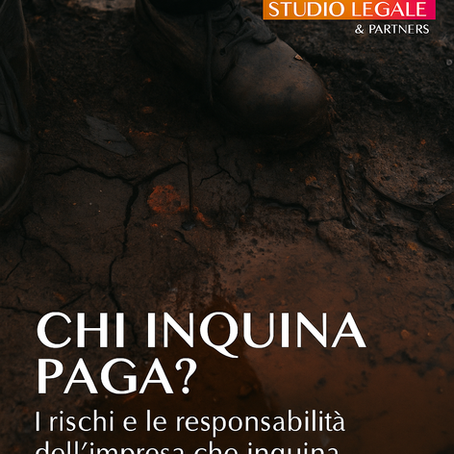 Immagine con scarponi su terreno contaminato e testo “Chi inquina paga? I rischi e le responsabilità dell’impresa che inquina o eredita un sito contaminato” – Studio Legale MB & Partners.
