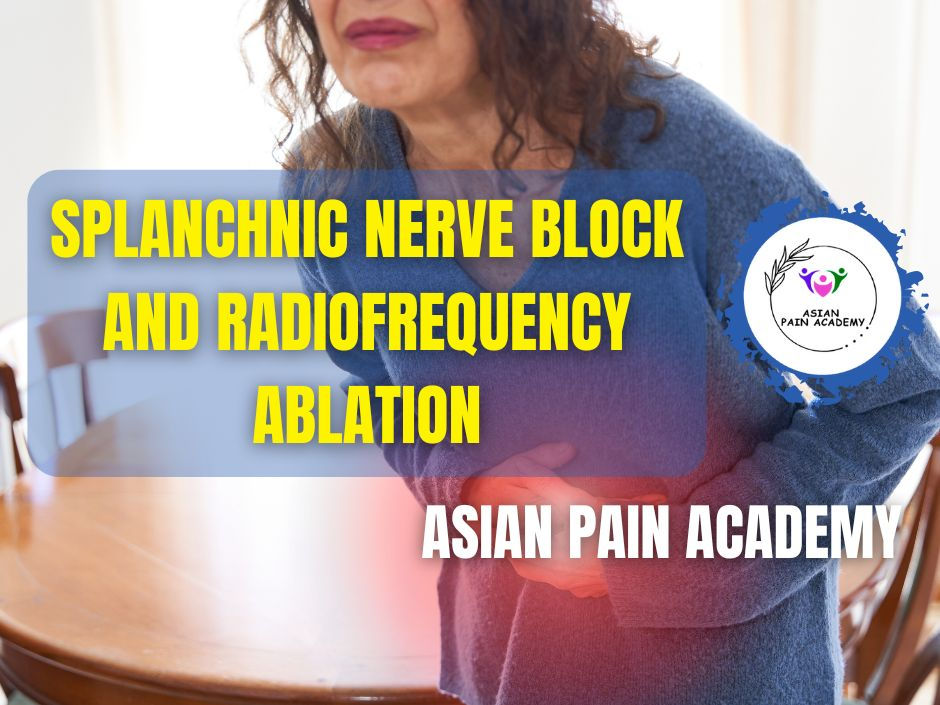 Person in blue sweater holds abdomen in discomfort. Text: Splanchnic Nerve Block and Radiofrequency Ablation. Asian Pain Academy logo.