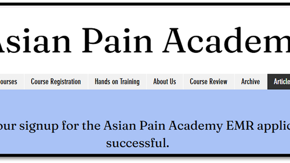 Asian Pain Academy website with a navigation menu. A message on a blue background reads "Welcome! Your signup for the EMR application was successful."