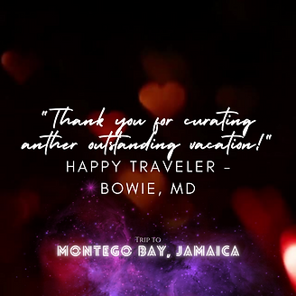 Happy Traveler testimonial: "Thank you for creating another outstanding vacation!" Bowie, MD - Montego Bay, Jamaica