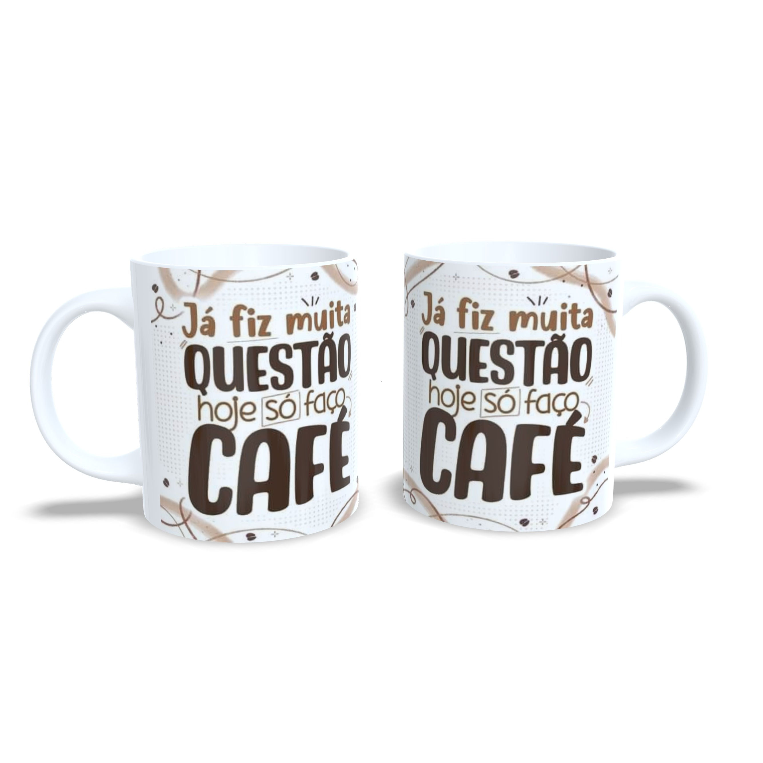 Caneca Já Fiz Muita Questão Hoje só Faço Café