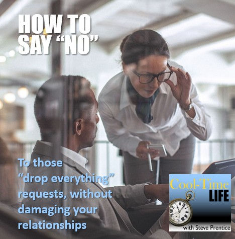 How to Say No to Those “Drop Everything” Requests Without Damaging Your Relationships