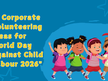 Corporate Volunteering Ideas for World Day Against Child Labour 2026