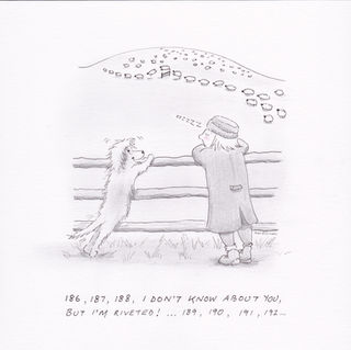 Cartoon of a working bearded collie dog leaning on a fence counting sheep. The sheep are jumping over a fence in the distance. The dog is saying "186, 187, 188. I don't know about you, but I'm riveted ... 189, 190, 191". The woman he is standing with is asleep.