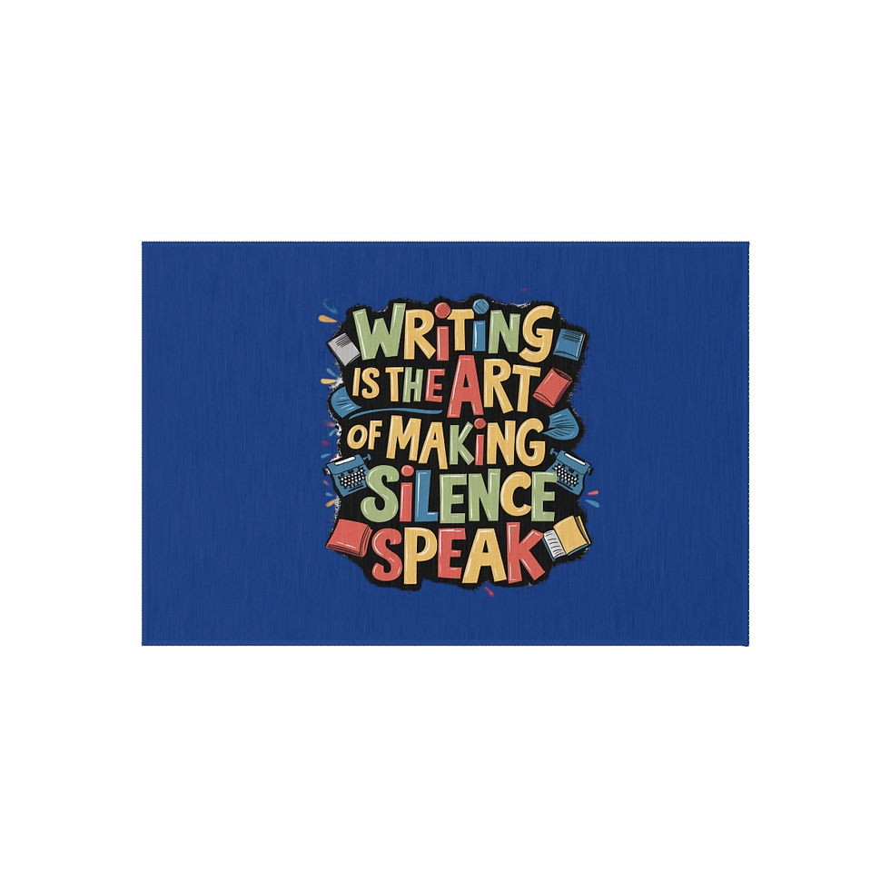 Outdoor Rug- "Writing is the art of making silence speak"